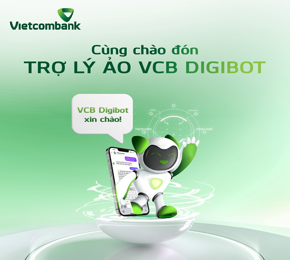VCB Digibot - Trợ lý ảo thông minh của Vietcombank