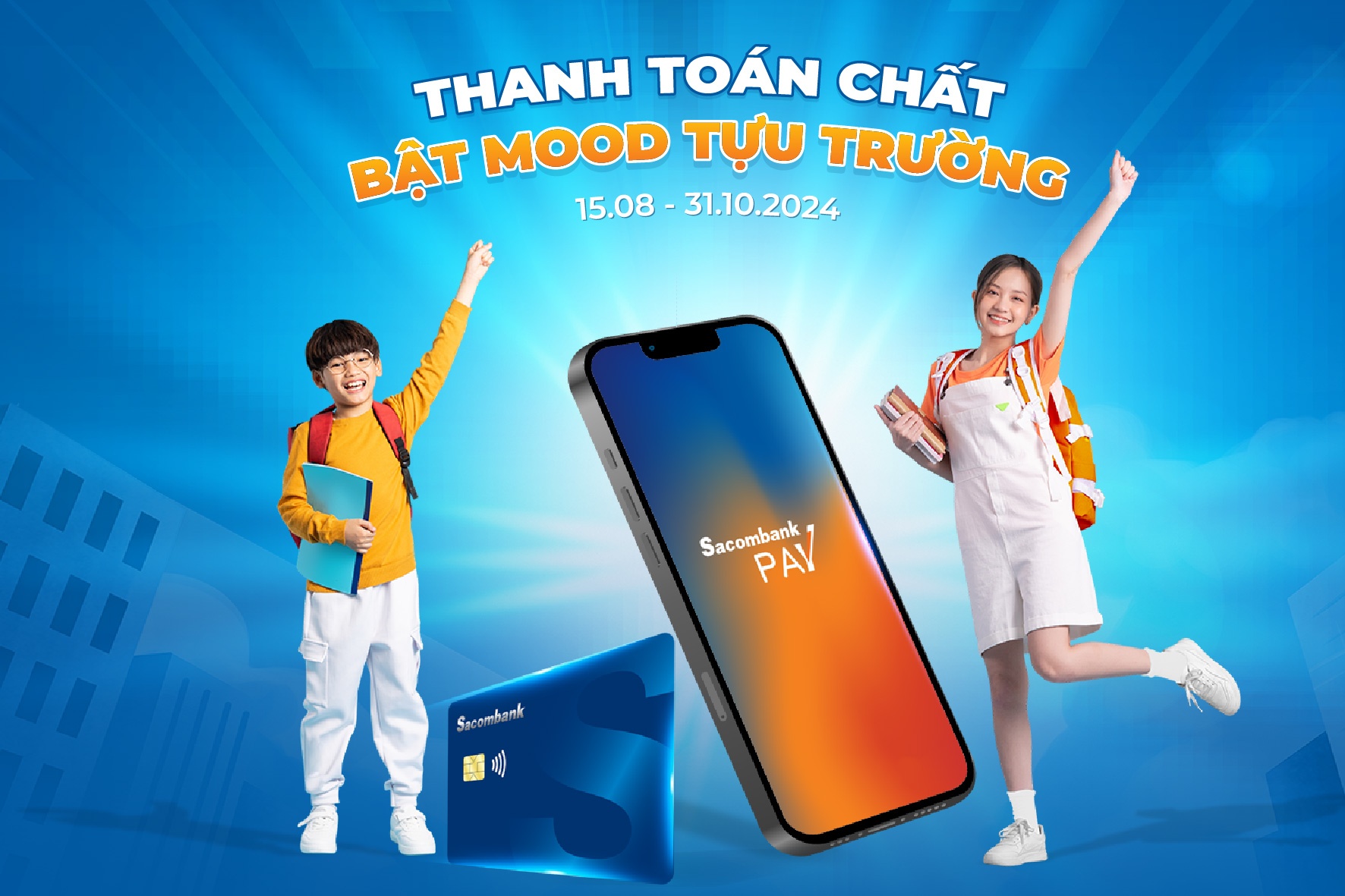 thanh toan chat bat mood tuu truong voi loat uu dai tu sacombank