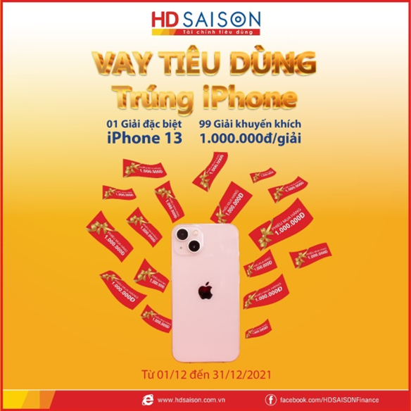 Trúng iPhone 13 khi vay tiêu dùng với HD SAISON