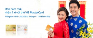 Đón năm mới – nhận lì xì với thẻ VIB MasterCard