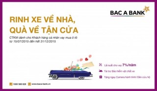 “Rinh xe về nhà, quà về tận cửa” cùng BAC A BANK