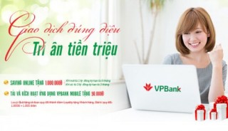 VPBank tặng đến 1 triệu đồng cho khách hàng sử dụng dịch vụ VPBank Online
