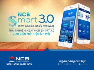 NCB Smart 3.0 thêm tiện ích – nhiều tính năng