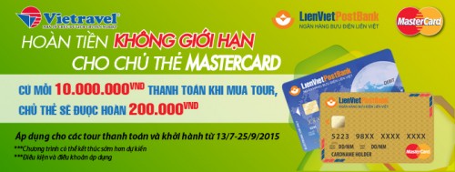 hoan tien khong gioi han cho chu the mastercard cua lienvietpostbank cung viettravel