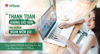 Thanh toán không giới hạn - Trải nghiệm ngàn niềm vui với VPBank