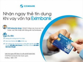 Nhận ngay thẻ tín dụng khi vay vốn tại Eximbank