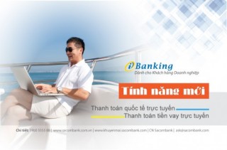 Internet Banking của Sacombank triển khai thêm nhiều tiện ích mới cho DN
