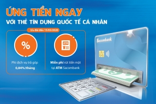 Sacombank ưu đãi phí dịch vụ ứng tiền ngay với thẻ tín dụng