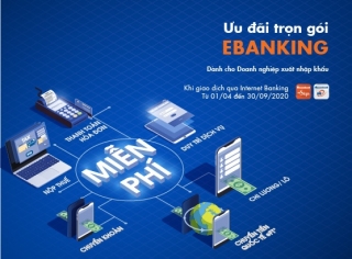 Sacombank ưu đãi nhiều loại phí ngân hàng điện tử dành cho doanh nghiệp xuất nhập khẩu