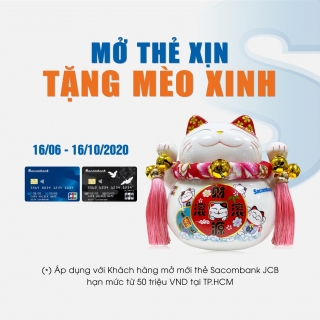 “Mở thẻ xịn – tặng mèo xinh” với thẻ Sacombank JCB