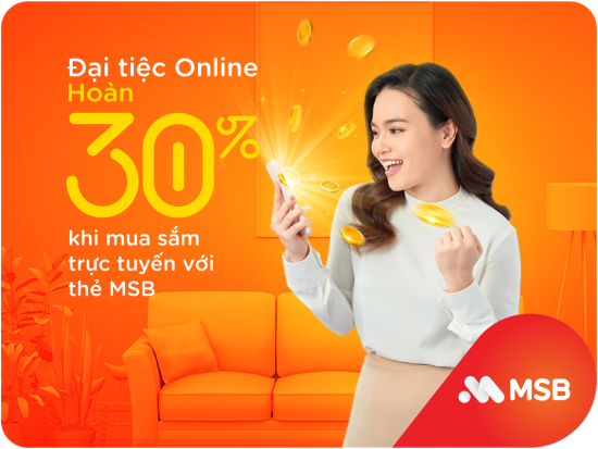 MSB hoàn tiền đến 30% cho chủ thẻ tín dụng