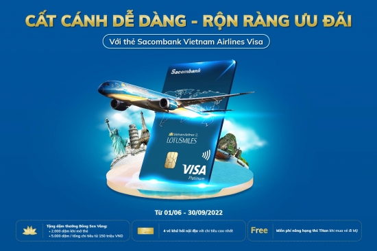 “Cất cánh dễ dàng - rộn ràng ưu đãi” cùng thẻ Sacombank Vietnam Airlines