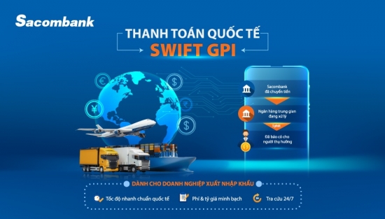 Tính năng tra cứu giao dịch thanh toán quốc tế qua SWIFT GPI mới của Sacombank