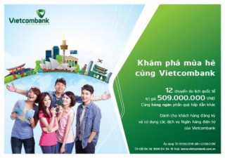 Khuyến mại lớn với “Khám phá mùa hè cùng Vietcombank”