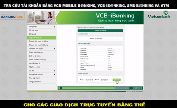 Tra cứu tài khoản bằng VCB - Mobile B@nking, VCB iB@nking, SMS B@nking và ATM cho các giao dịch trực tuyến bằng thẻ