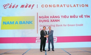 Nam A Bank nhận giải thưởng tiêu biểu về tín dụng xanh