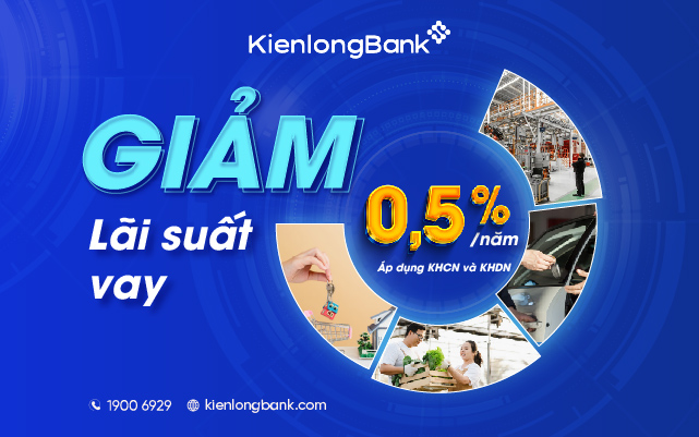 Tiếp tục giảm lãi suất cho vay, KienlongBank không ngừng hỗ trợ khách hàng