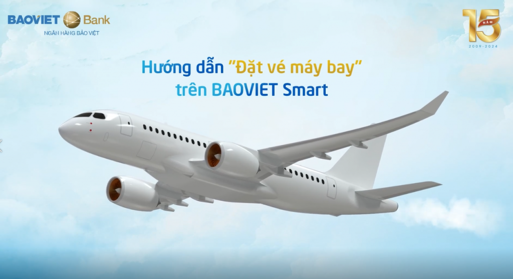 Hướng dẫn đặt vé máy bay trên ứng dụng BAOVIET Smart